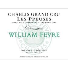 William Fevre Les Preuses Chablis Grand Cru